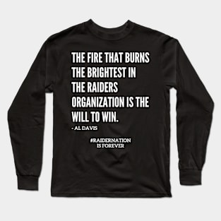 Famous Al Davis Fire Quote Long Sleeve T-Shirt